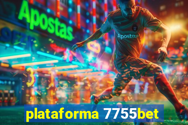 plataforma 7755bet